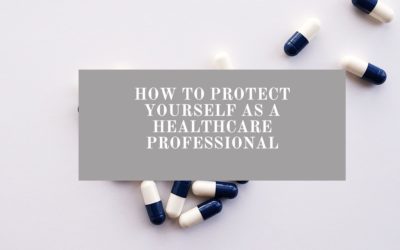 How to protect yourself as a healthcare professional